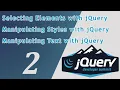 JQUERY or JQuery Selecting Elements with jQuery - Manipulating Styles and Text with jQuery