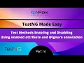 Enable Disable Test Methods using enabled attribute and Ignore annotation TestNG - Part 14