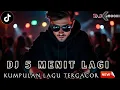 Download Lagu DJ LIMA MENIT LAGI !! DJ YANG LAGI VIRAL • DJ FULL KN TERBARU 2025 •|| DJ KIMOCHI FULL BASS ||