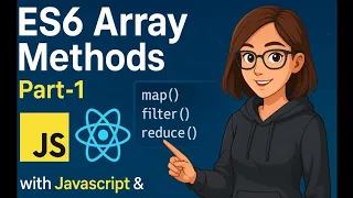 ES6 Array Methods Part-1 Javascript React js Beginners Learning Technologies Frontend Fullstack