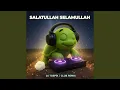Download Lagu Salatullah Selamullah (Club Remix)