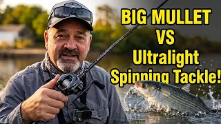 Big Mullet VS Ultralight Spinning Tackle