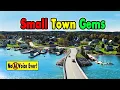 Top 10 Small Town Gems You've Never Heard Of.