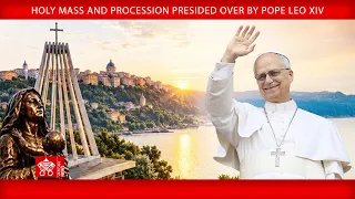 Holy Mass and Procession presided over by Pope Leo XIV
