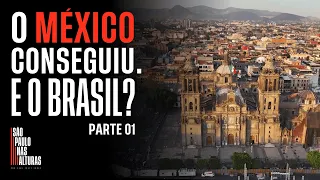 CIDADE DO MÉXICO NAS ALTURAS | Um Centro Histórico recuperado e bombando na megalópole latina