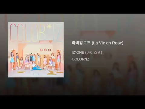 Download MP3 IZONE   LA VIE EN  ROSE [audio full]