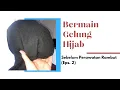 Hijab Bun Play | BERMAIN GELUNG HIJAB SEBELUM PERAWATAN (Episode. 2)