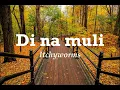 Download Lagu di na muli- itchyworms 1hour