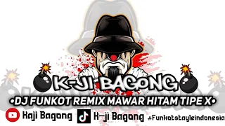 Download DJ FUNKOT REMIX MAWAR HITAM TIPE X || FT - KAJI BAGONG MP3