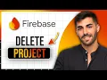How to Delete Firebase Project Step by Step Guide 2026