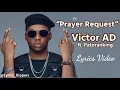Victor AD - Prayer Request ft Patoranking