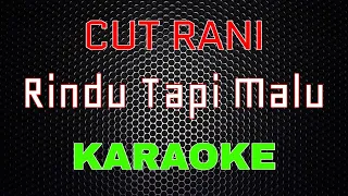 cut rani rindu tapi malu karaoke lmusical