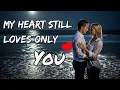 My Heart Still Loves Only You 💖 (New Lyrics) – English Love Song 2025