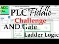 AND Gate Ladder Logic Programming Tutorial PLC Fiddle Challenge Solution