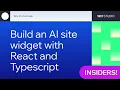 Build an AI site widget with React and Typescript