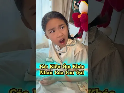 Các Kiểu Ốm Khác Nhau Của Con Gái 🤒👧🤣