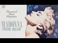 Lagu Madonna - True Blue (Thousand Ships Megamix)