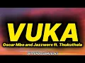 Oscar Mbo and Jazzworx - Vuka (lyrics) ft. Thukuthela