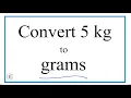 How to Convert 5 Kilograms to Grams 5kg to g