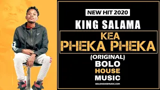 king salama kea pheka pheka new hit 2020 
