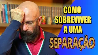 COMO SOBREVIVER A UMA SEPARAÇÃO | Marcos Lacerda, psicólogo