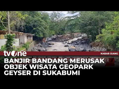 Tempat Wisata Geopark Geyser di Sukabumi Rusak Dihantam Banjir Bandang