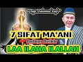 Download Lagu Buya Muhammad Rusfi - 7 Sifat Ma'ani Dalam Dzikir Laa Ilaha Ilallah || #LatifahQalbi