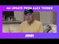 An Update From Alex Trebek JEOPARDY