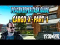 Cargo X Part 1 - Peacekeeper Task Guide