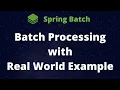 Batch Processing with Real World Examples