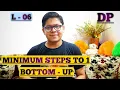 L-06 Minimum Steps to reduce to 1 Bottom - Up Dynamic Programming