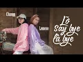 Download Lagu LỠ SAY BYE LÀ BYE | LEMESE X CHANGG | OFFICIAL MUSIC VIDEO