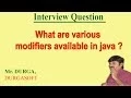 What are the various modifiers available in java