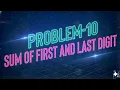 Day42-Sum of First and Last Digit While Loop Number Program Java