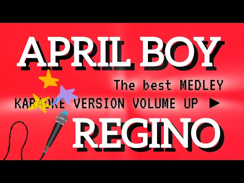 Download MP3 APRIL BOY REGINO.. MEDLEY! KARAOKE VERSION VOLUME UP ▶️ #karaoke #music