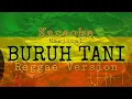 Download Lagu BURUH TANI - Karaoke Lirik Versi REGGAE | Marjinal Lagu Pembebasa- Buruh TaNI