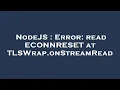 NodeJS Error read ECONNRESET at TLSWrap onStreamRead