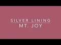 Silver Lining | Mt. Joy | with lyrics
