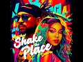 Shake The Place - Machel Montano & Destra