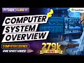 Full Chapter - Computer System Overview Class 11 Computer Science with Python ONE SHOT