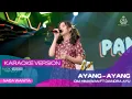 Download Lagu AYANG AYANG (VERSI KARAOKE) - DIANDRA AYU X OM HIMAWAN | DUH DEWO DEWANING ASMARA | VIRAL