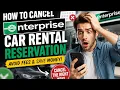 How to cancel an Enterprise car rental reservation