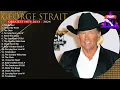 George Strait 2023 MIX Top 10 Best Songs Greatest Hits Full Album