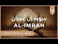 Download Lagu Peaceful Quran Recitation: Surah Al Imran by Sheikh Omar Hisham Al-Arabi