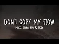 Download Lagu Mwizz, George kipa \u0026 Frozy - Don't Copy My Flow (Lyrics) | Je ne sais pas, Don't copy my flow