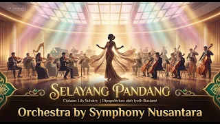 selayang pandang cipt lily suhairy iyeth bustami orchestra by symphony nusantara lagu melayu