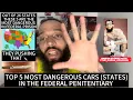 TOP 5 MOST DANGEROUS CARS STATES IN THE FEDERAL PENITENTIARY - PRISON STORY