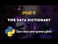 Belajar Tipe Data Collection Dictionary di Python