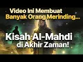 Lagu Video Ini Membuat Banyak Orang Merinding… Kisah Al-Mahdi di Akhir Zaman! 🔥