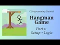 C Programming Hangman Game Part 1 Setup Logic in Roman Urdu For Beginners